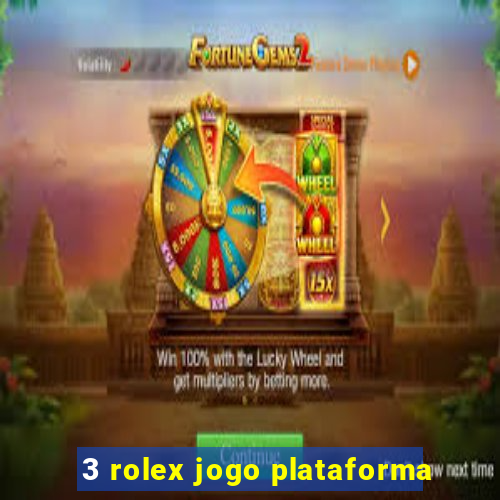 3 rolex jogo plataforma